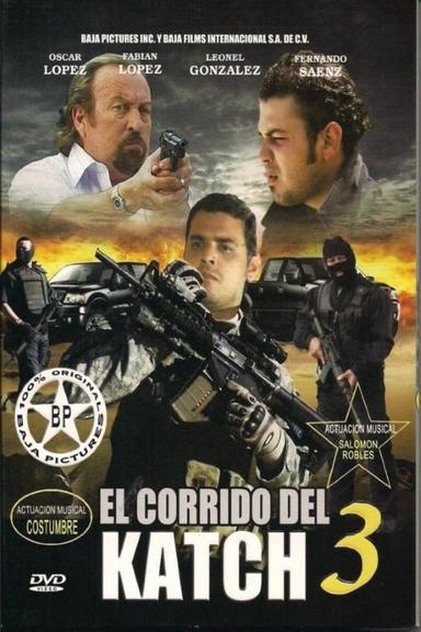 El corrido del Katch 3 poster