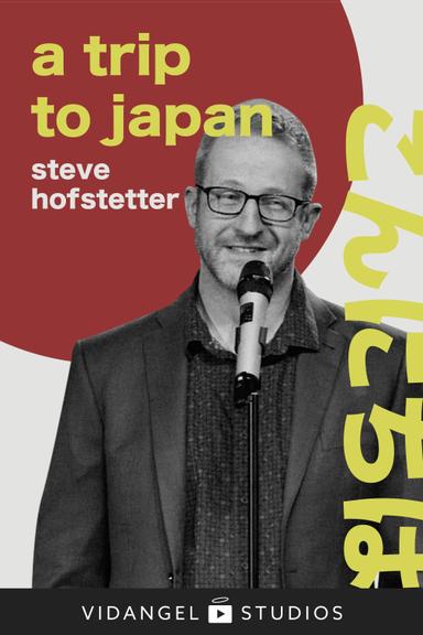 Steve Hofstetter: a trip to japan poster