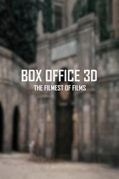 Box Office 3D: The Filmest of Films poster