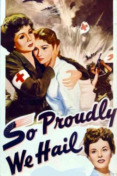 So Proudly We Hail poster