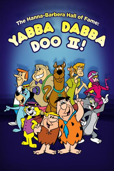 The Hanna-Barbera Hall of Fame: Yabba Dabba Doo II poster