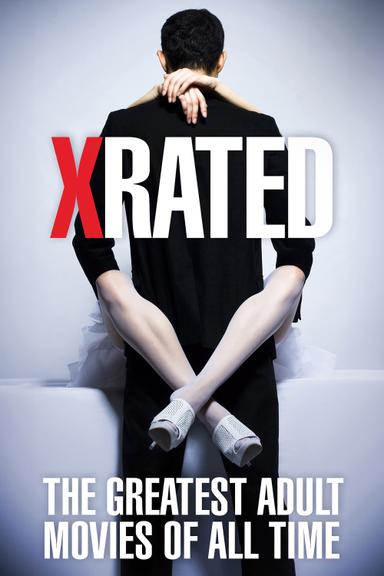 X-Rated: The Greatest Adult Movies of All Time poster