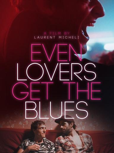 Even Lovers Get the Blues poster