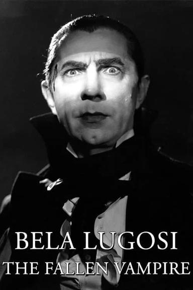 Bela Lugosi: The Fallen Vampire poster