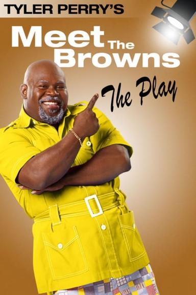 Tyler Perry's Meet The Browns - The Play poster