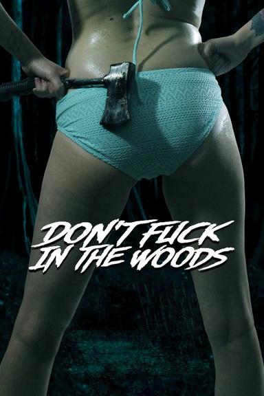 Don't Fuck in the Woods poster