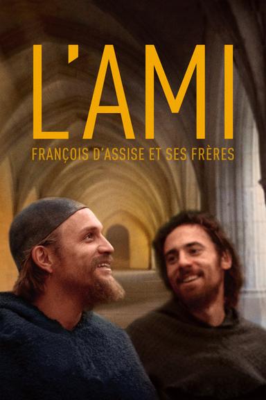 L'ami, François d'Assise et ses frères poster