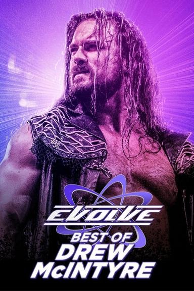 Best of Drew McIntyre in EVOLVE poster