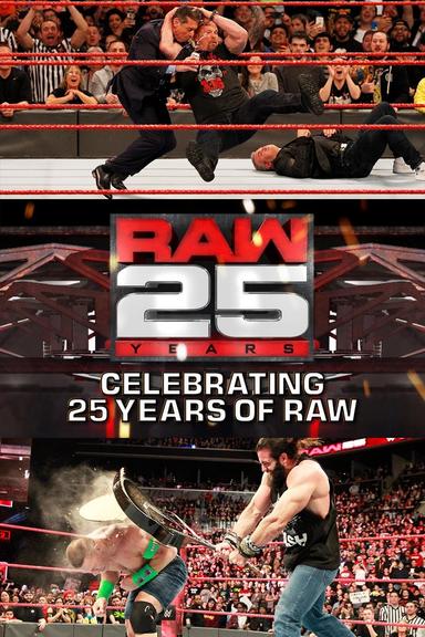 Raw 25: Celebrating 25 Years Of Raw poster