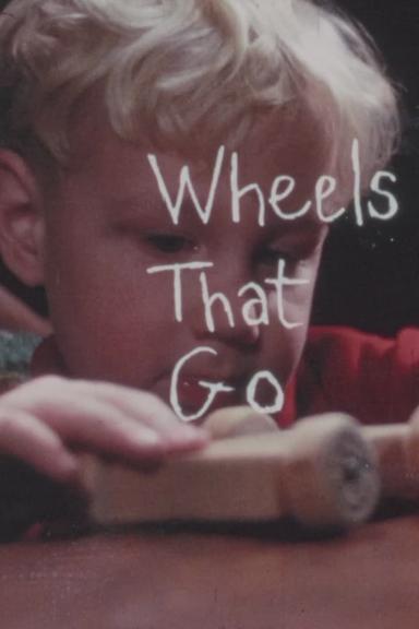 Wheels That Go poster