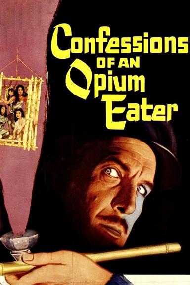 Confessions of an Opium Eater poster