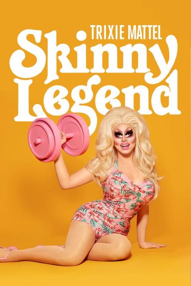 Trixie Mattel: Skinny Legend poster