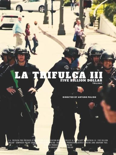 La Trifulca III. Five Billion Dollar. A Trilogy poster