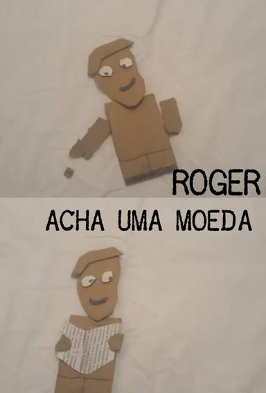 Roger Acha Uma Moeda poster