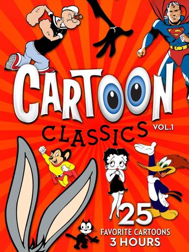 Cartoon Classics - Vol. 1: 25 Favorite Cartoons - 3 Hours poster