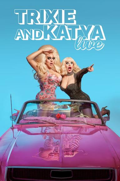 Trixie & Katya Live - The Last Show poster