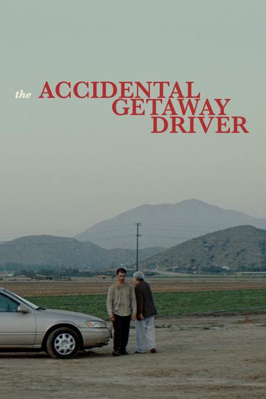 The Accidental Getaway Driver poster