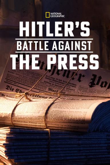 Hitler's Battle Against the Press poster