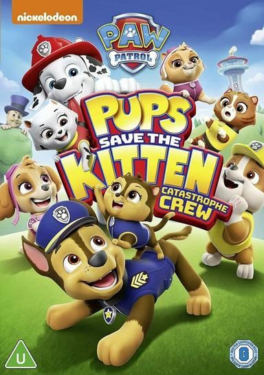 PAW Patrol: Pups Save the Kitten Catastrophe Crew poster