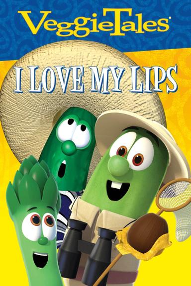 VeggieTales Sing Alongs: I Love My Lips poster