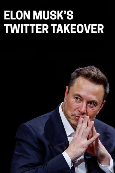 Elon Musk’s Twitter Takeover poster