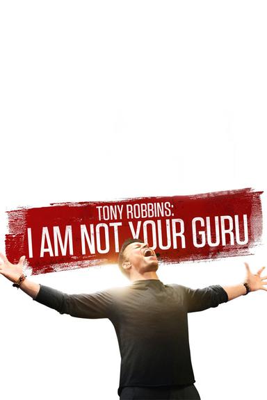 Tony Robbins: I Am Not Your Guru poster