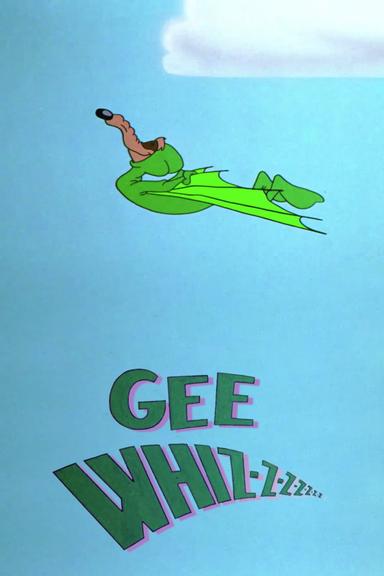 Gee Whiz-z-z-z-z-z-z poster