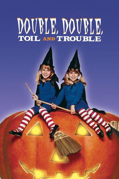 Double, Double, Toil and Trouble poster