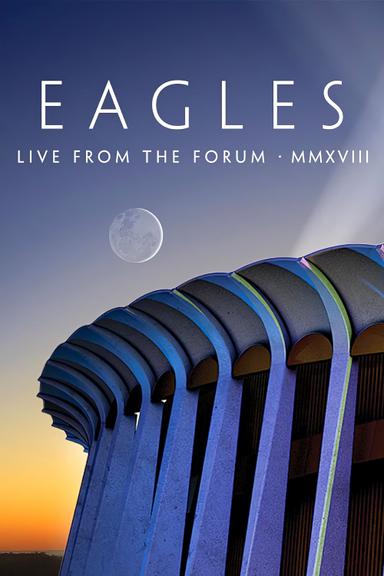 Eagles - Live from the Forum MMXVIII poster