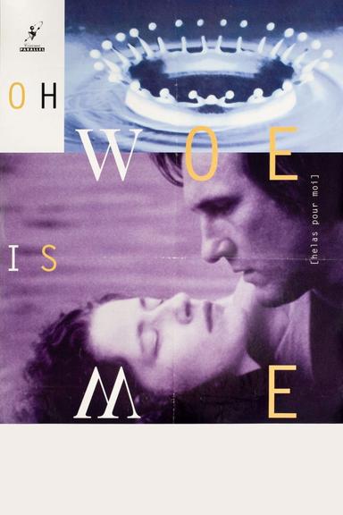 Oh, Woe Is Me poster