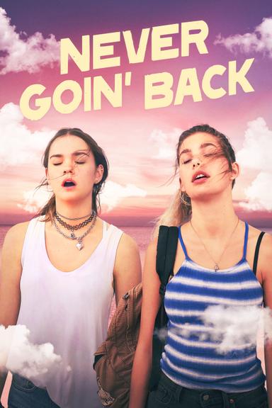 Never Goin' Back poster