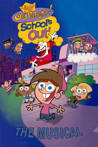 The Fairly OddParents: School's Out! The Musical poster