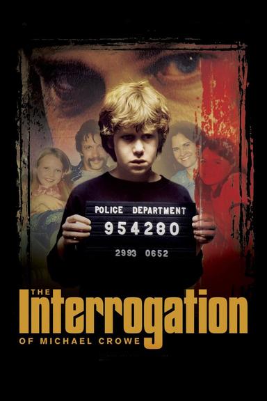 The Interrogation of Michael Crowe poster