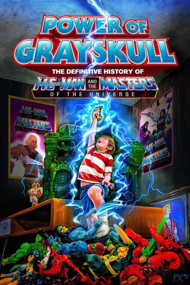 Power of Grayskull: The Definitive History of He-Man and the Masters of the Universe poster