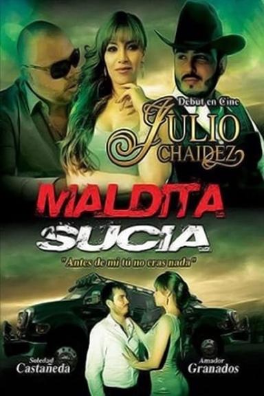 Maldita sucia poster