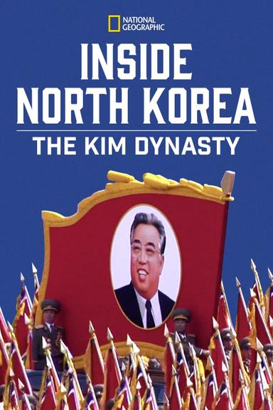 Inside North Korea: The Kim Dynasty poster