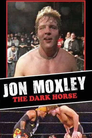 Jon Moxley: The Dark Horse poster