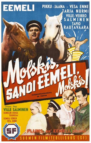 Molskis, sanoi Eemeli, molskis! poster