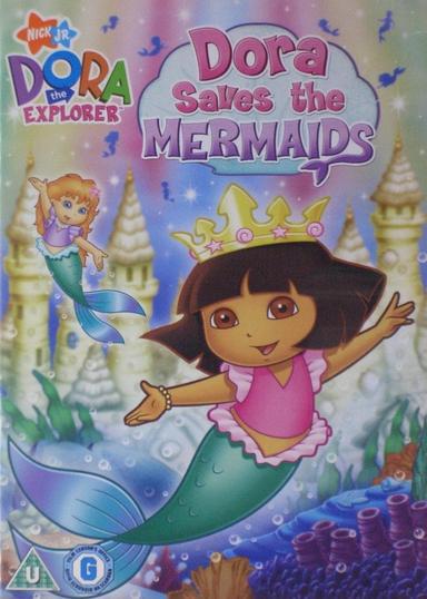 Dora the Explorer: Dora Saves the Mermaids poster