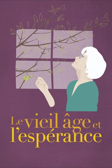 Le vieil âge et l'espérance poster