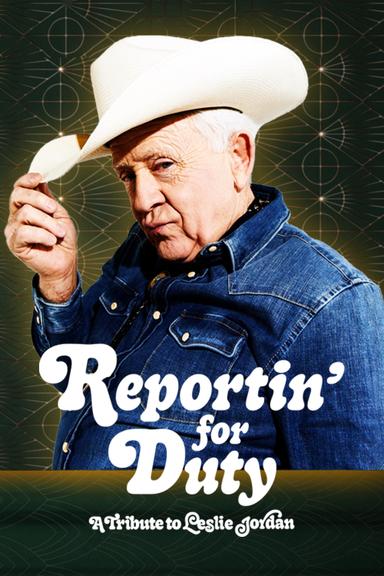 Reportin’ for Duty: A Tribute to Leslie Jordan poster