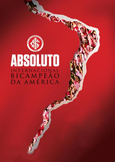 Absoluto - Internacional Bicampeão da América poster