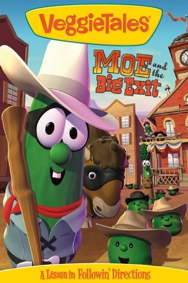 VeggieTales: Moe and the Big Exit poster