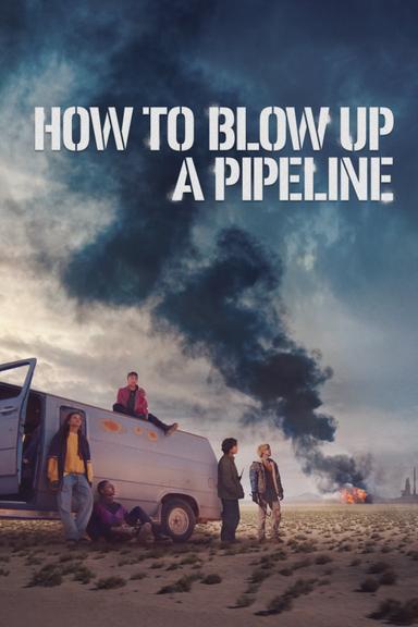 How to Blow Up a Pipeline poster