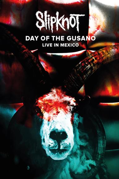 Slipknot - Day of the Gusano poster