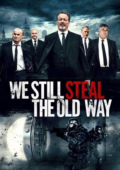 We Still Steal the Old Way poster