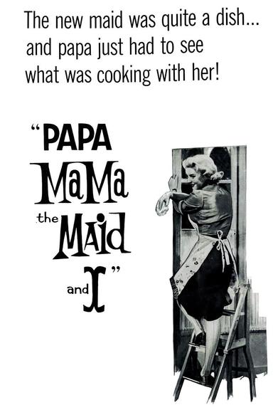 Papa, Mama, the Maid and I poster