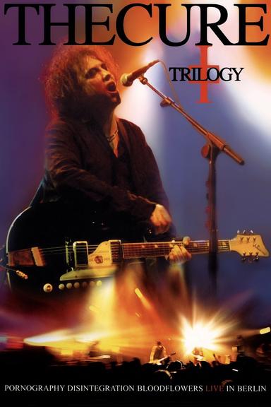 The Cure - Trilogy poster