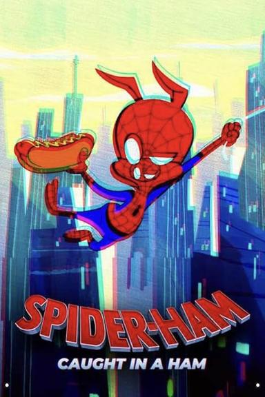 Spider-Ham: Caught in a Ham poster