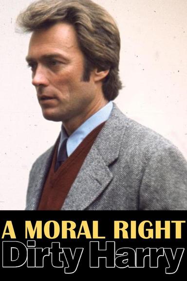 A Moral Right: The Politics of Dirty Harry poster